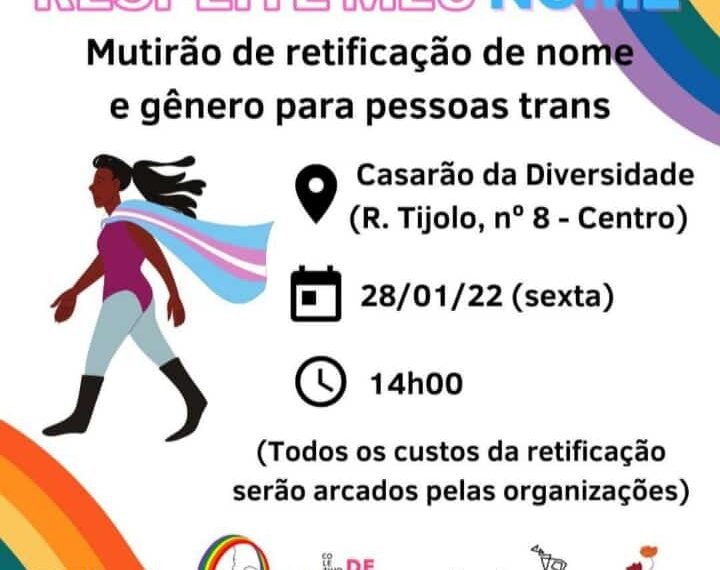 Respeite meu nome: Casarão da Diversidade da SJDHDS acolhe mutirão de retificação de nome e gênero para pessoas trans