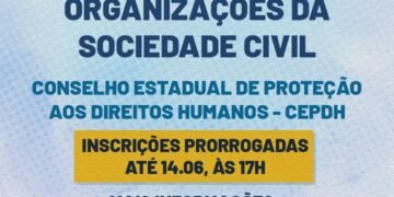 Inscrições prorrogadas para seleção de representantes da sociedade civil no Conselho Estadual de Direitos Humanos
