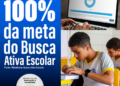 Gestão Suzana Ramos supera meta e atinge mais de 100% do Busca Ativa Escolar