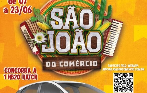 2ª edição da campanha ‘São João do Comércio’ promete movimentar comércio em Salvador e Região Metropolitana