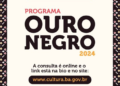 Governo apresenta edital do Programa Ouro Negro 2024