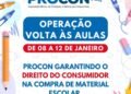 Procon inicia operação ‘ Volta às Aulas ‘ nesta segunda